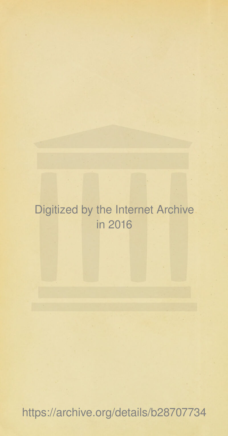 Digitized by the Internet Archive in 2016 https ://arch i ve. org/detai Is/b28707734