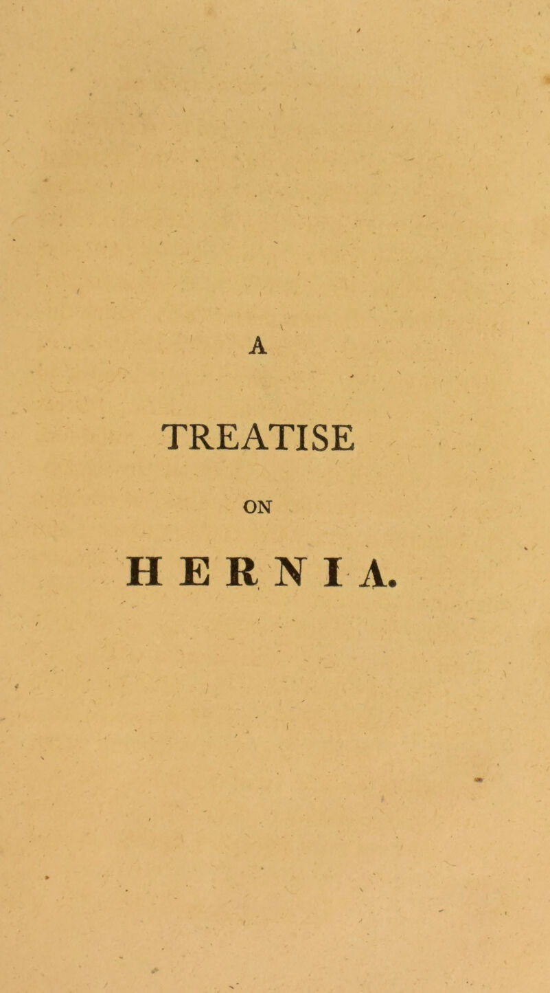 TREATISE ON HERNIA