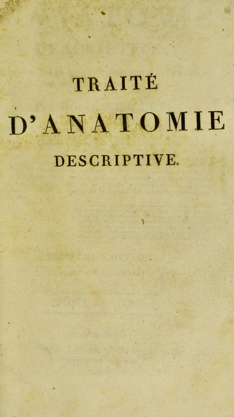 D’ANATOMIE 4 V » - f DESCRIPTIVE. I