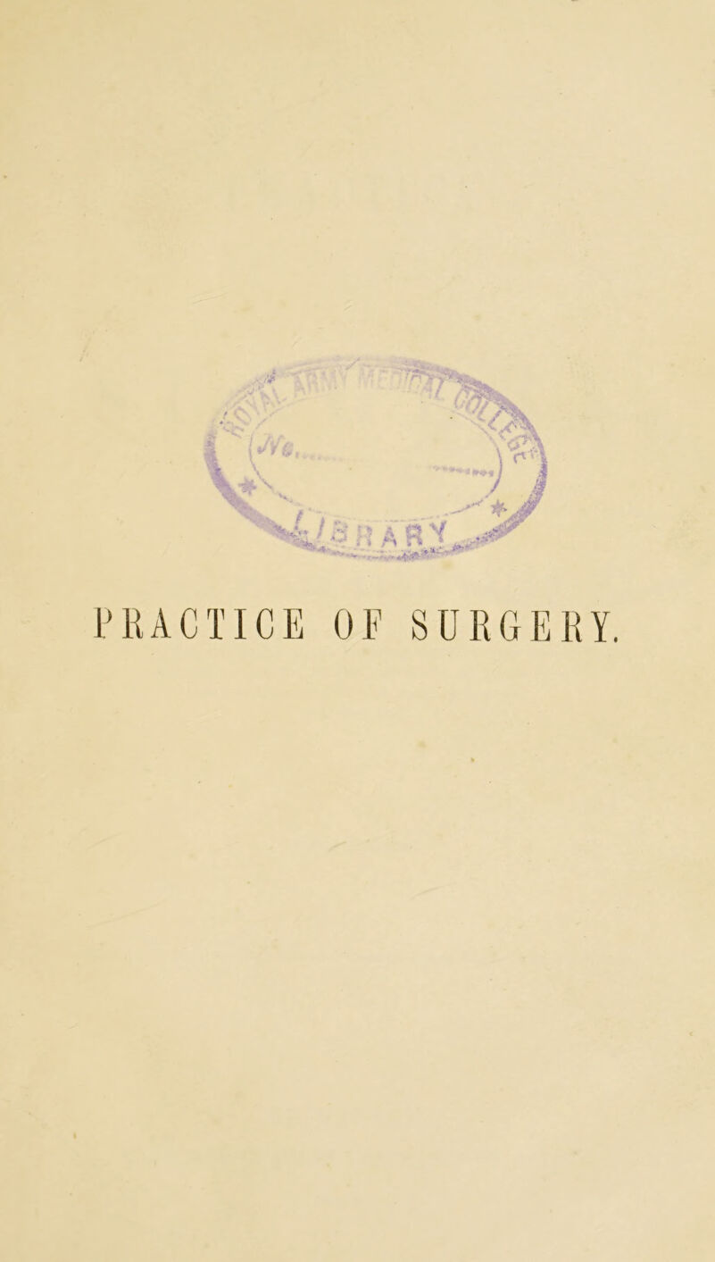 X PRACTICE OE SURGERY