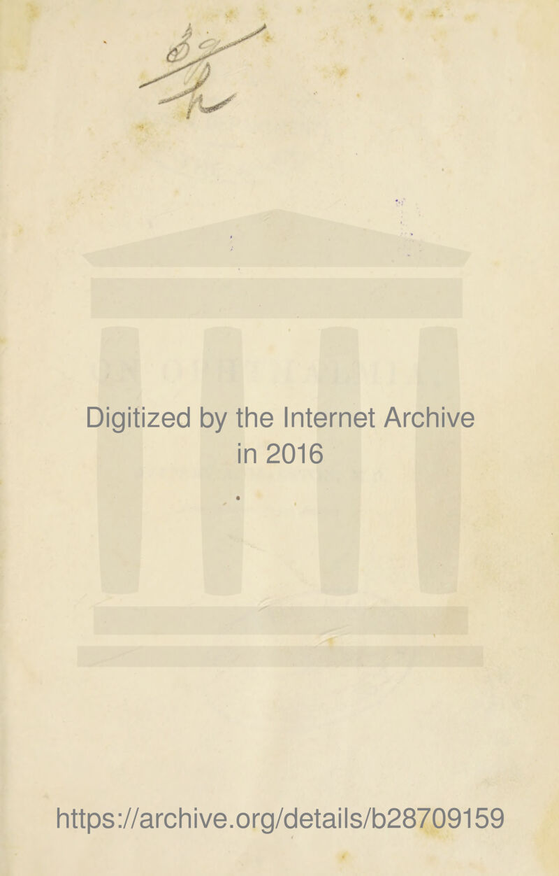 Digitized by the Internet Archive in 2016 https://archive.org/details/b28709159