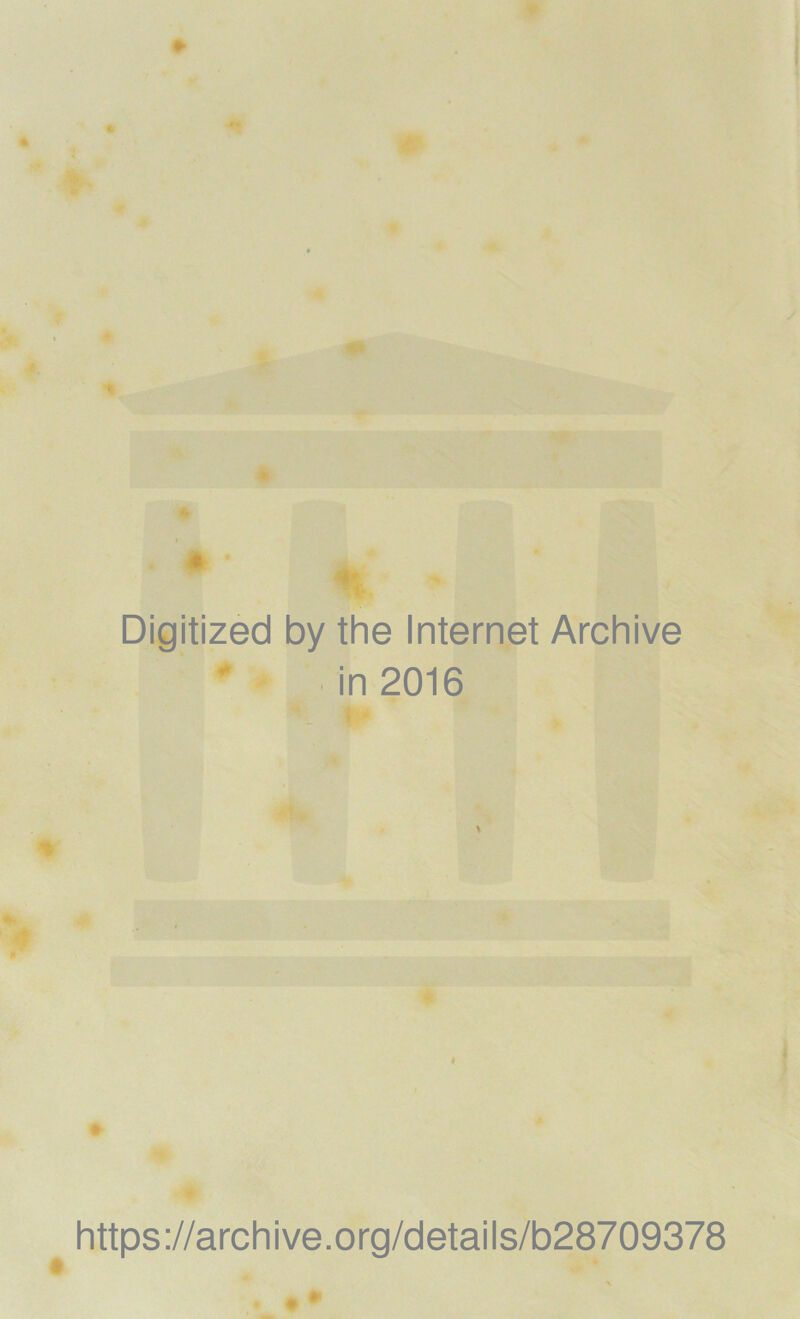 Digitized by the Internet Archive in 2016 https ://arch i ve. org/detai Is/b28709378