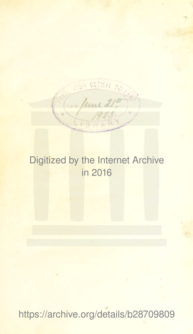 I /l4AAJL afj ur^ ■ v / 'Vi. Digitized by the Internet Archive in 2016 https://archive.org/details/b28709809