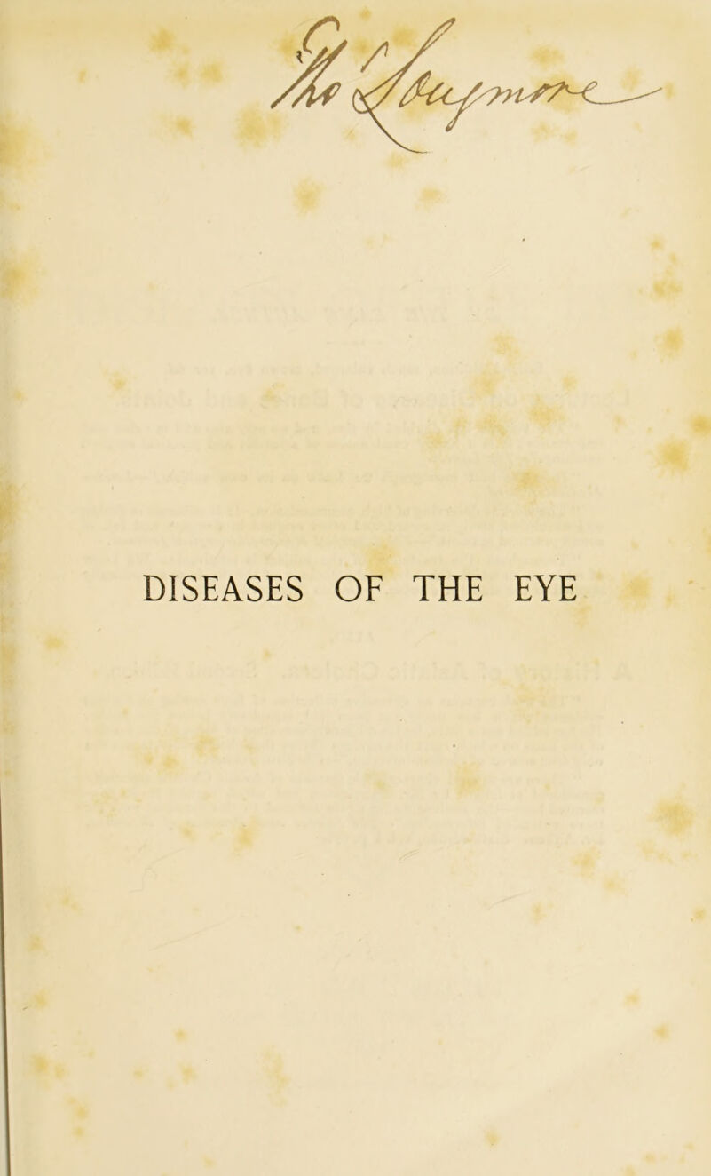 1 DISEASES OF THE EYE