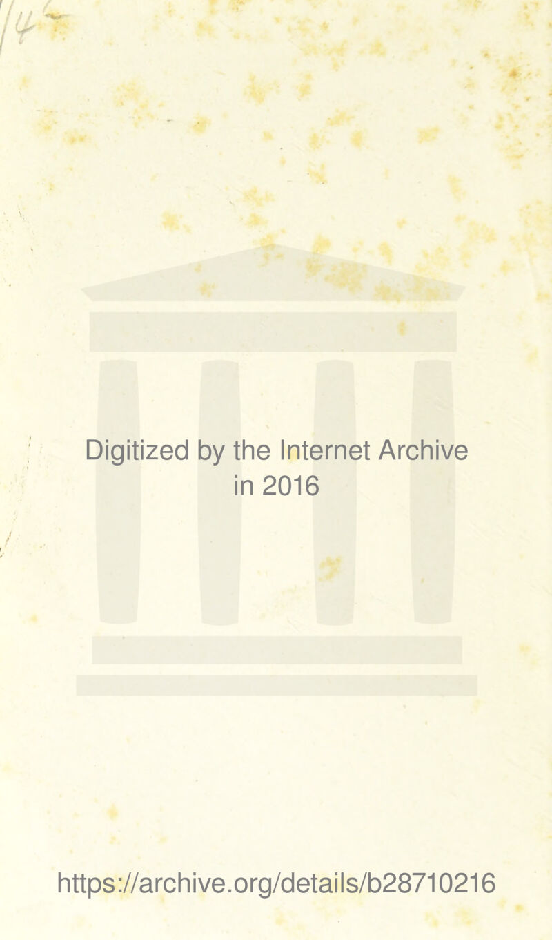 Digitized by the Internet Archive in 2016 https://archive.org/details/b28710216