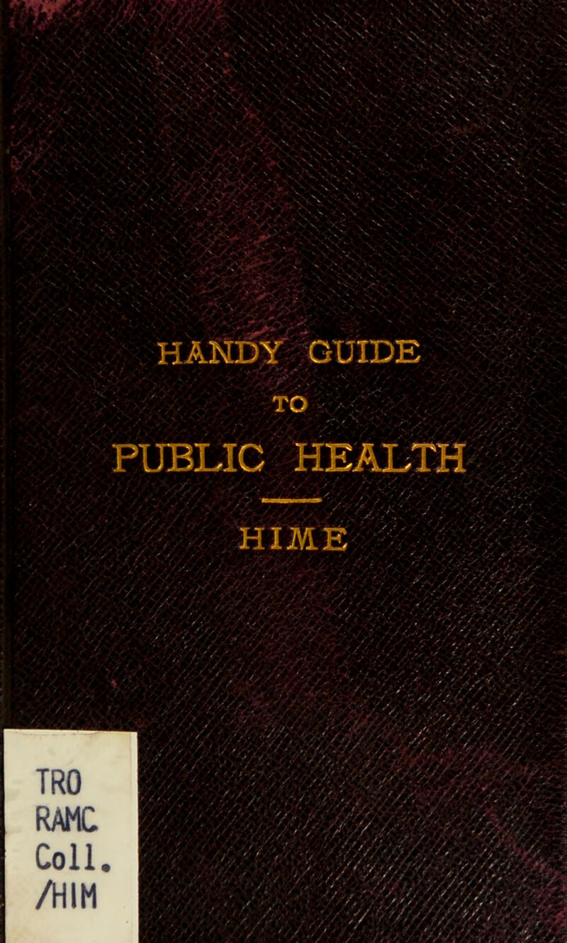 HANDY GUIDE TO PUBLIC HEALTH HIME