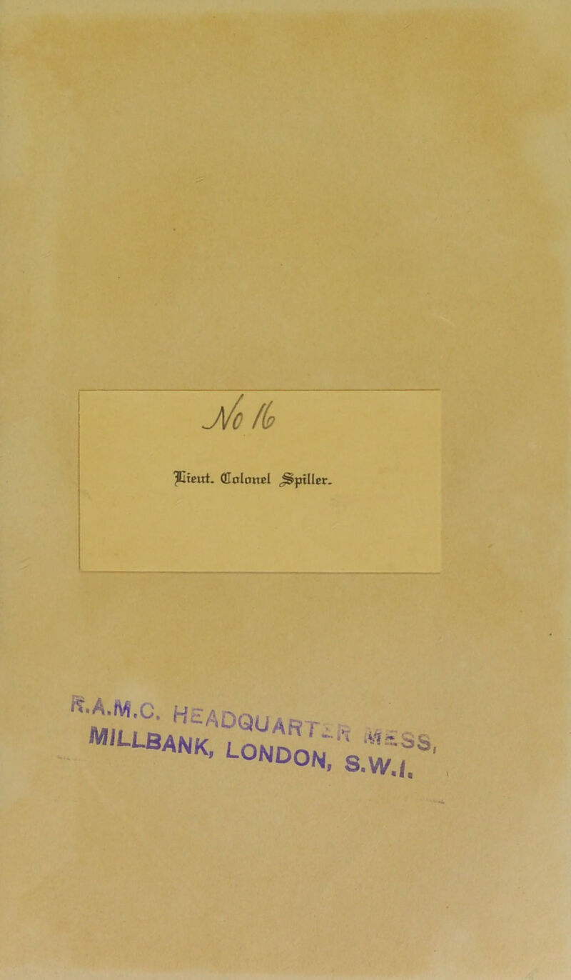 j/o ((> ^Gteui. (Colonel Jsiptller. 'tA.lM.c. Headquart EUBANK, LONDON,'1 'S“SS' S.W.i.