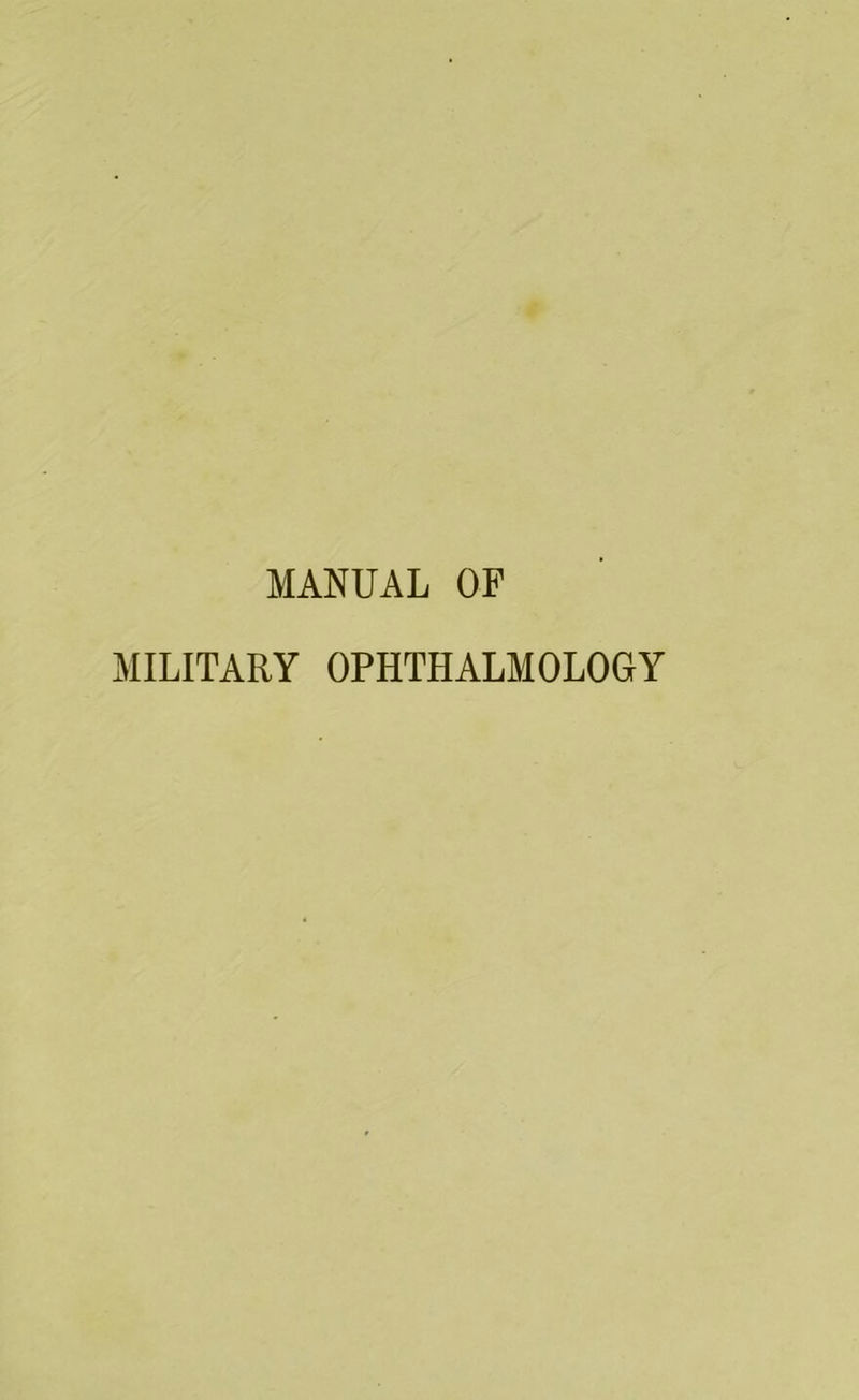 MANUAL OF MILITARY OPHTHALMOLOGY