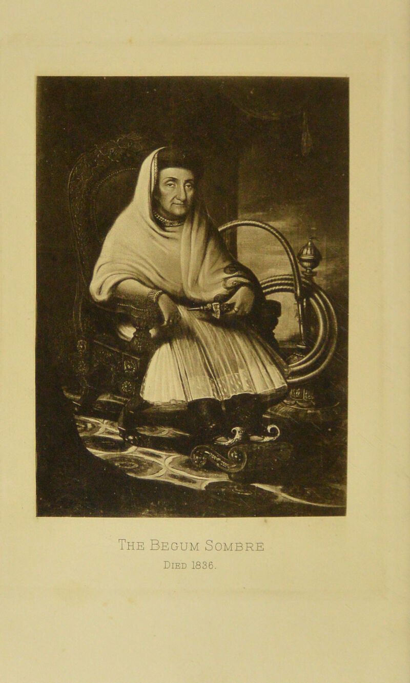 The Begum Sombre Died 1836.