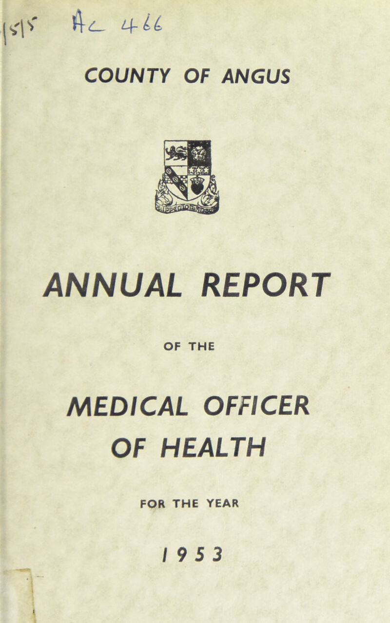 ANNUAL REPORT OF THE MEDICAL OFFICER OF HEALTH FOR THE YEAR 19 53