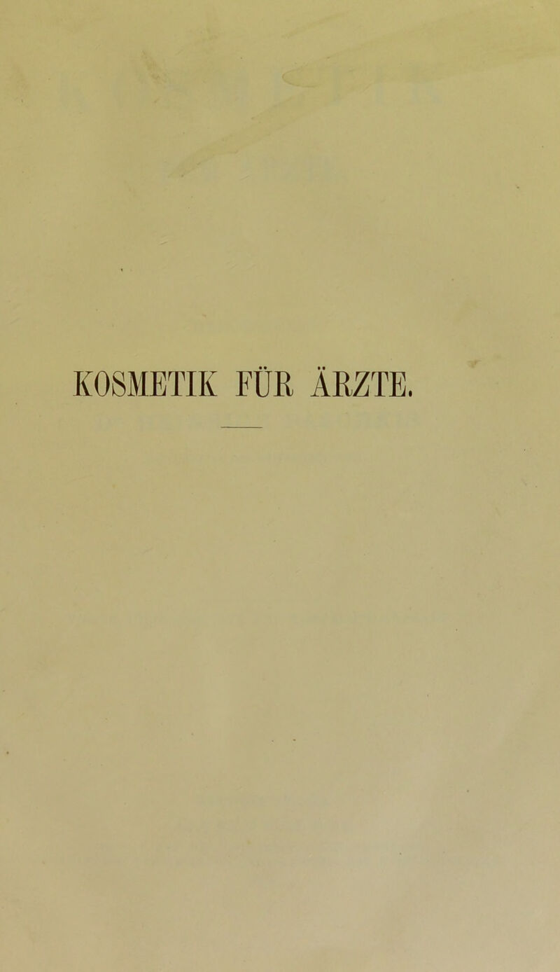 KOSMETIK FÜR ARZTE.