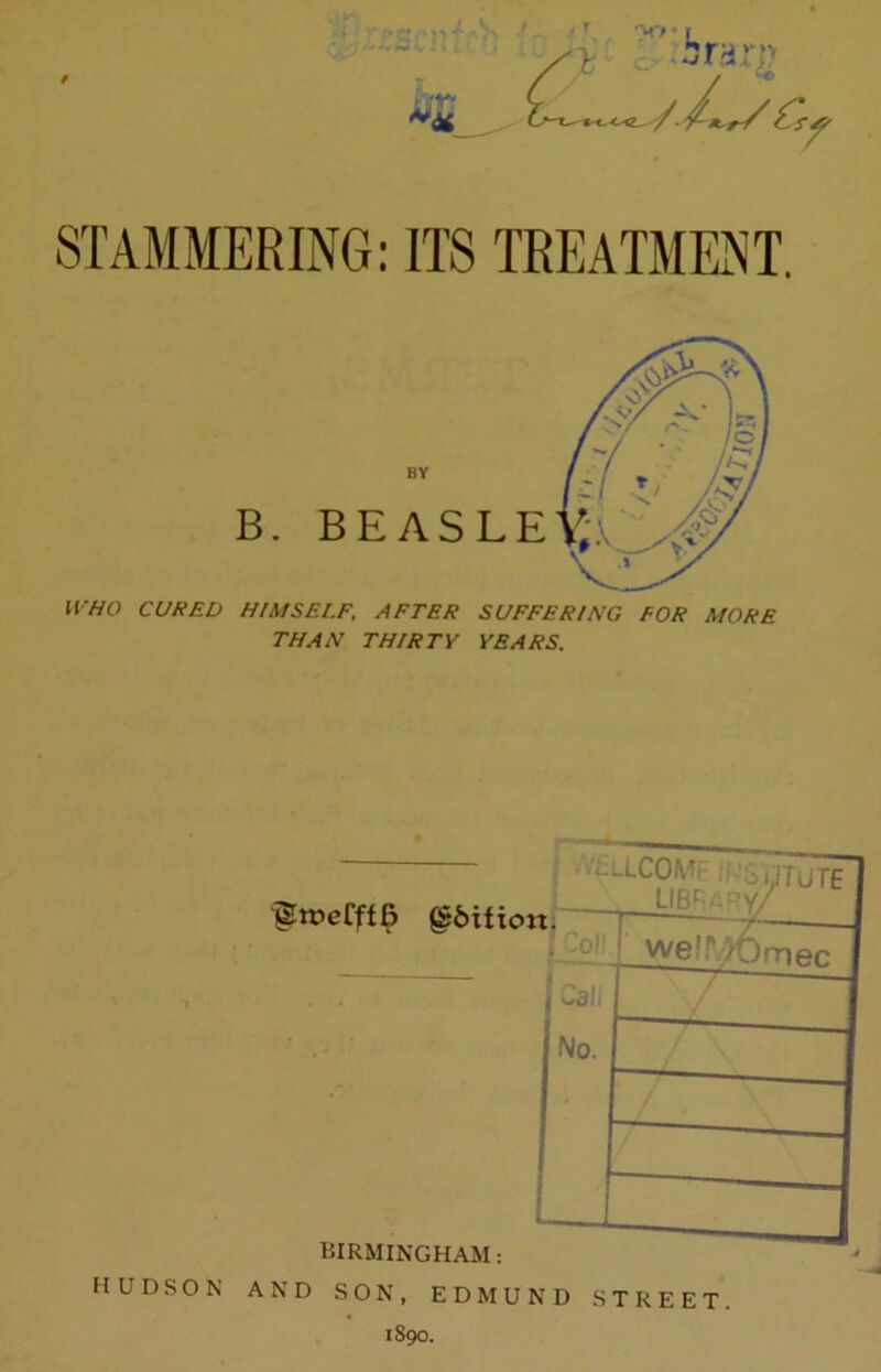 WHO CURED HIMSELF, AFTER SUFFERING FOR MORE THAN THIRTY YEARS. HUDSON AND SON, EDMUND STREET. 1S90.
