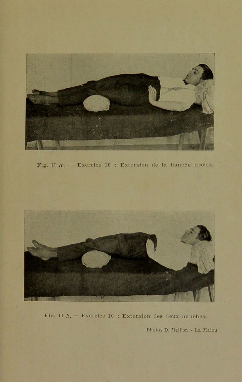 Fiff. Il a. — Exercice 10 : Extension de In hanche droite. Fig. II /;. — Exercice 10 : Extension des deux hanches. Photos D. Maillon - La Malou