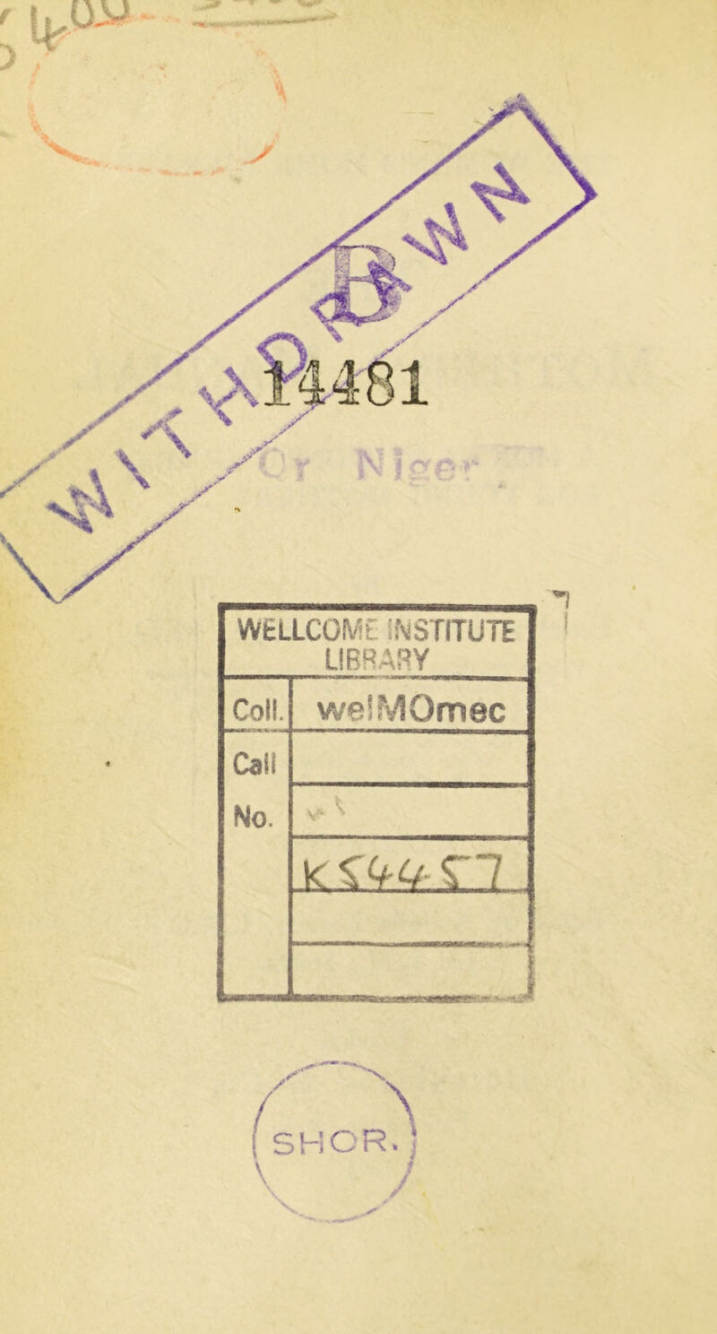 f WELLCOME ifvSTITUTE LIBRARY Coll. welMOmec