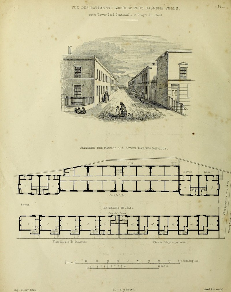 VUE DES BATIMENTS MODÈLES PRÈS BAGNIC-G-E VELLS, is-ntre Lower RoacL, Pentonville et Cray's Lin .RoacL. PI 1, » DERRIERE DES MAISONS SUR LOWER ROAB PENTONVILLE 10 o jo 20 3o 4-0 io €o 7o 8o 9o aoo Pieds Anglais . I-n 11 1 1114 1 1 1 | | 1 ; l , I 1 | ° 1 012 5456 789 10 2oTyTétres. (—I—| 1 1 1 1 1 I I L I 1 1 Avril £res