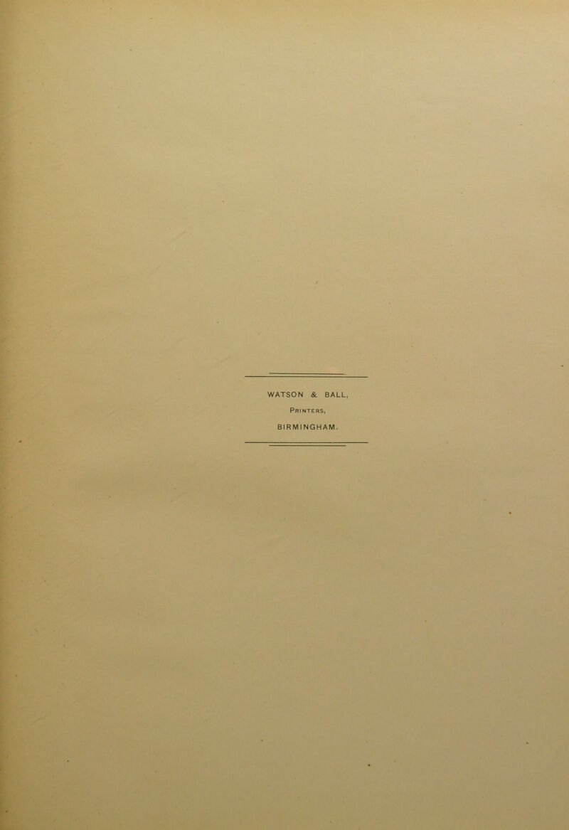 WATSON & BALL Printers, BIRMINGHAM.