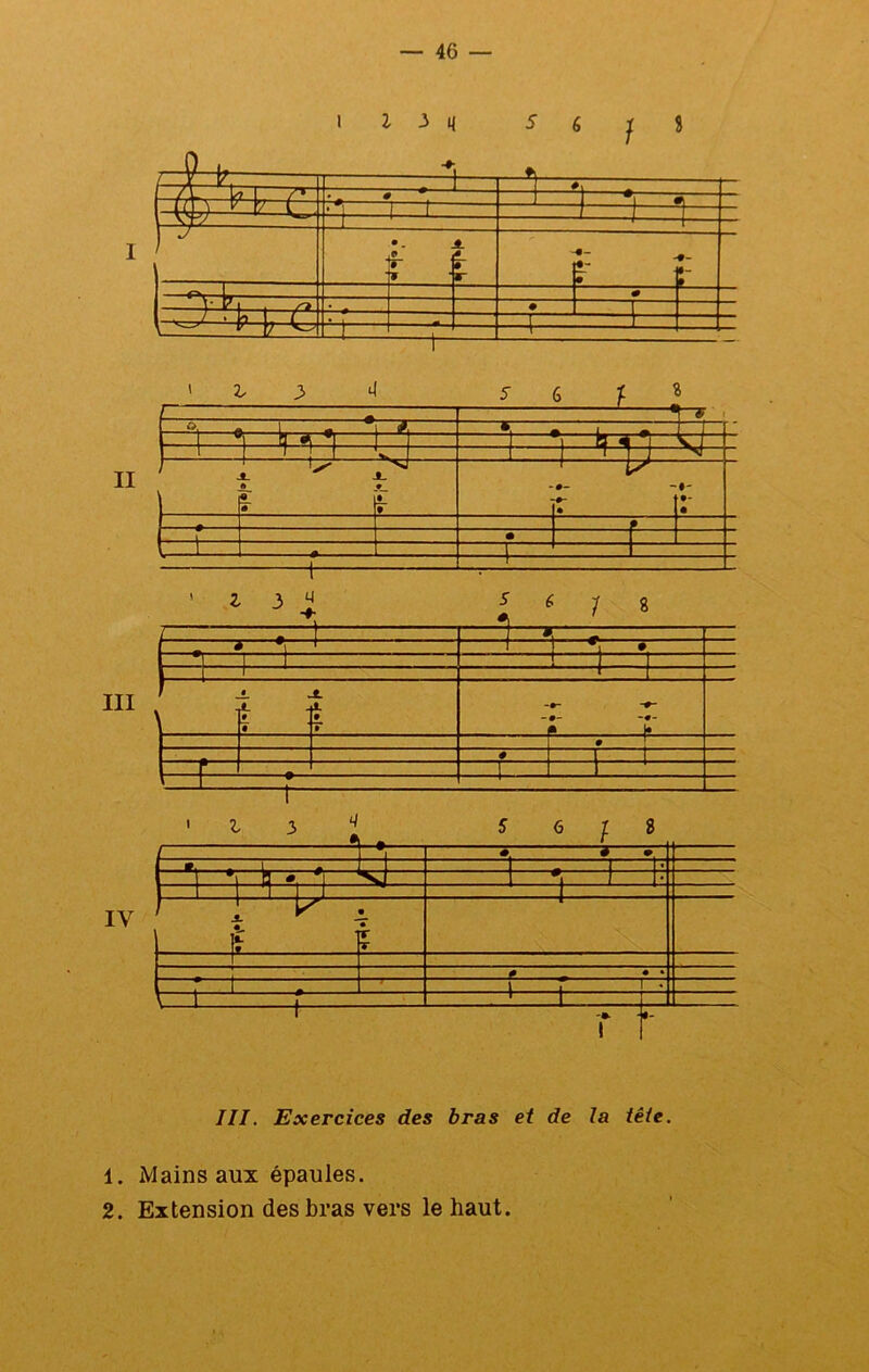 1^34 S 6 f î m. Exercices des bras et de la tête. 1. Mains aux épaules. 2. Extension des bras vers le haut.