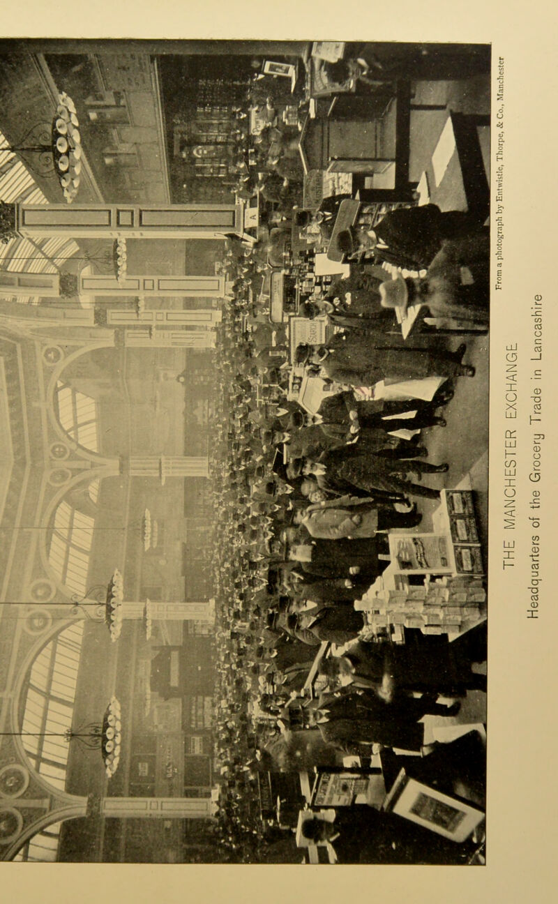 THE MANCHESTER EXCHANGE Headquarters of the Grocery Trade in Lancashire
