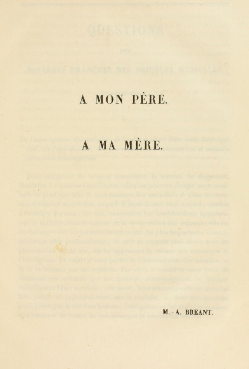 A MON PERE. A MA MÈRE.