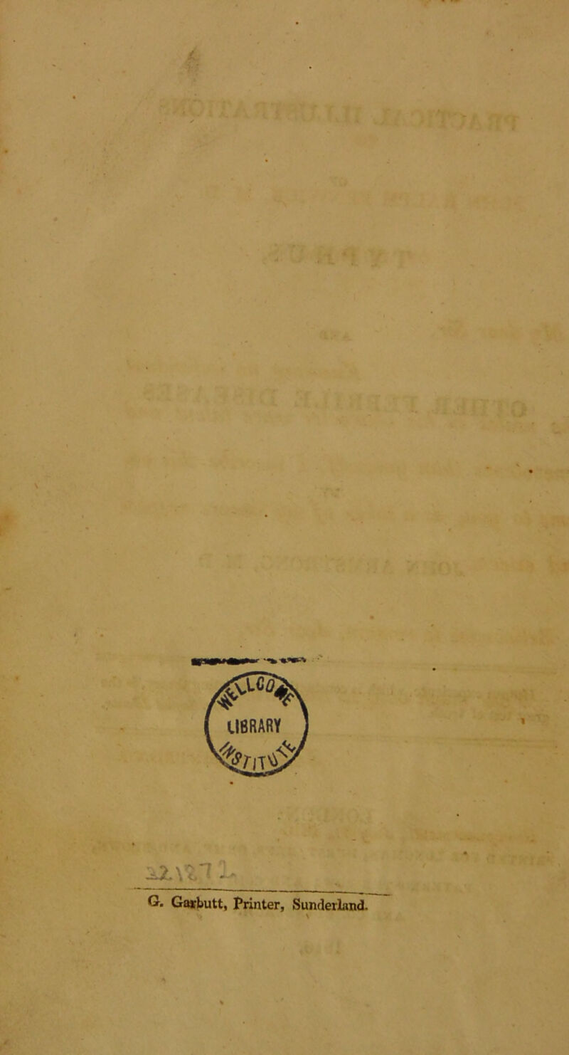 1.* A G. Gairbutt, Printer, Sunderland. \