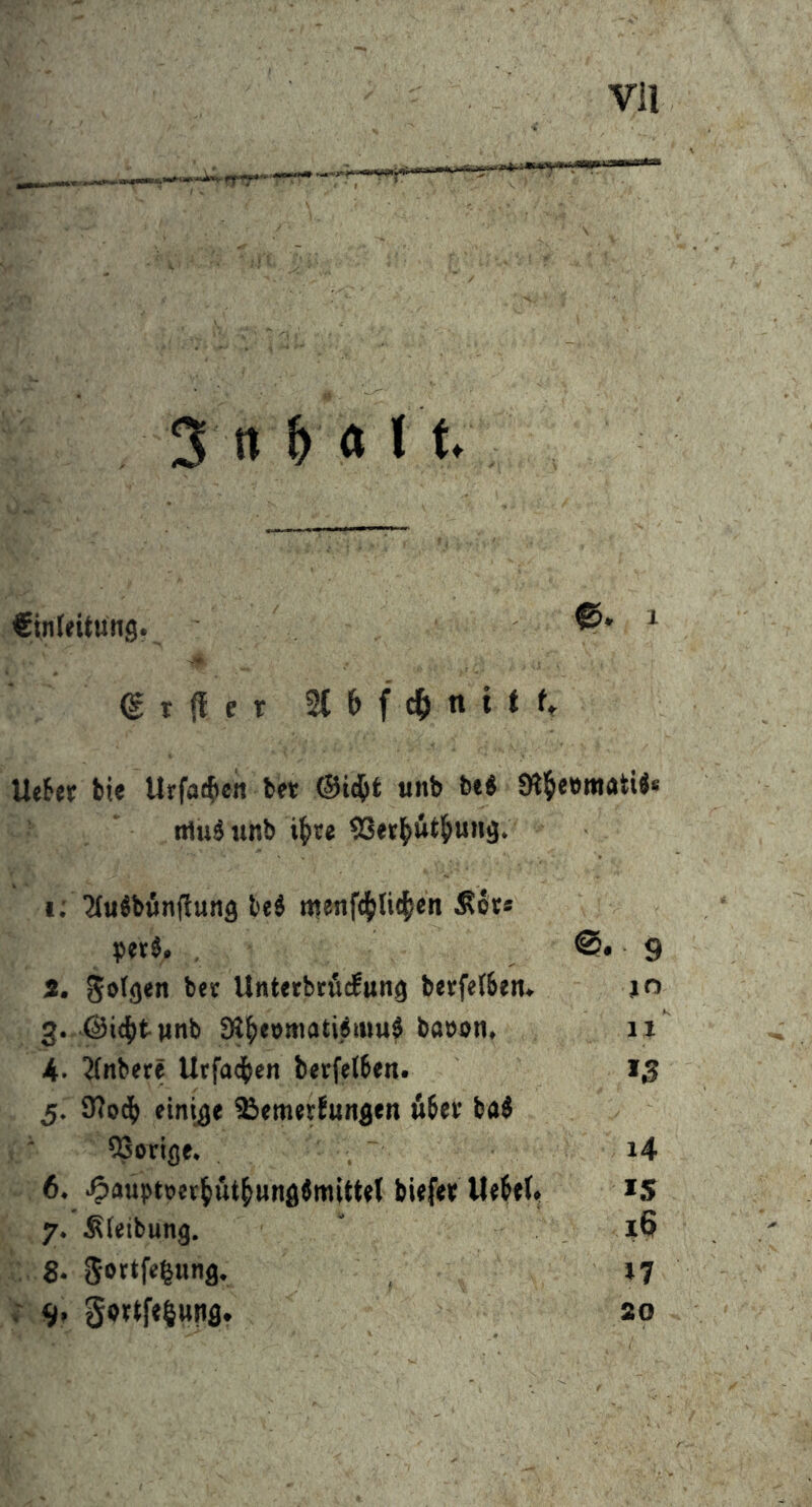 €int«tung. i (Erfler UeSet bie Urfat^icti bet ®id&t unb beS SÄl^etmatU« trtuSunb i^te 9Setl^utl^ung. i; ^u^bünflung beä Äot* bet$. . . 9 S. bet Untftbtfi(fttn9 bevfelben» jn 3. (BidS)twnb 3l^eemati6mu$ booon. 11 4. 2(nberf UrfadS)en betfelben. *3 5. SHod^ einige SSemetJungen übet bal ^öotige. 14 6. ^auptoet^utbungbmittel biefet lieber 15 7. ,S(etbung. xß 8* 17 V 9» §bttf«§U|ifl. 20