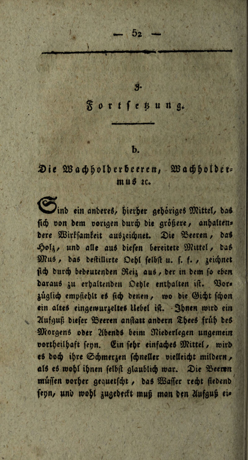 V - ■ “l ■' M — ^ortfe^urtfl* b. S>it Süa(|>1^9lber6eeren/ htu^ ^(^*1 ^Sinb ein anbetei/ geboiiiöcS SRittet/ hai fi^ opn bem oortgen burcb bie groüeYe^ anbatten« bete Sitffamfeit auß^eitbaet. 2)ie Beeten/ ba» •^®t,5/ «nb alle au^ biefen bereitete S9bttet/ ba^ SJ?U9 f ba9 beftintrte Debl felbtl u. f. f. / jeicbnet ficb burcb bebeuteaben aui / bet in bem f® eben [ baraud ju erbattenbeii Oeble entbatten ifi. %or« '| jügtitb empjtebU ti ficb beneii, roo bie (Biibt fcboh i ein a(te$ eingemurjelte< liebet ifl. - 3b>t<>t n»<cb ein j 2tuf.t)u{j biefer Leeren anjlatt anbern Sb«^ ftub be$ | HDtoigend ober 2tbenbb beim tnieberlegen ungemein oertbeilbaft fepn. Sin febr einfacbel füllittet, mirb eb bocb ibtc ®(bnterjen fcbnetler oietteicbt mitbern/ aB e$ mobt ihnen fetbfl glaubticb war. ;£)ie Leeren tnüffen oorber gequetfcbt t bab tSaffer recht fiebenb fepn, ftnb wobt muß man bin itufgw^ ei«