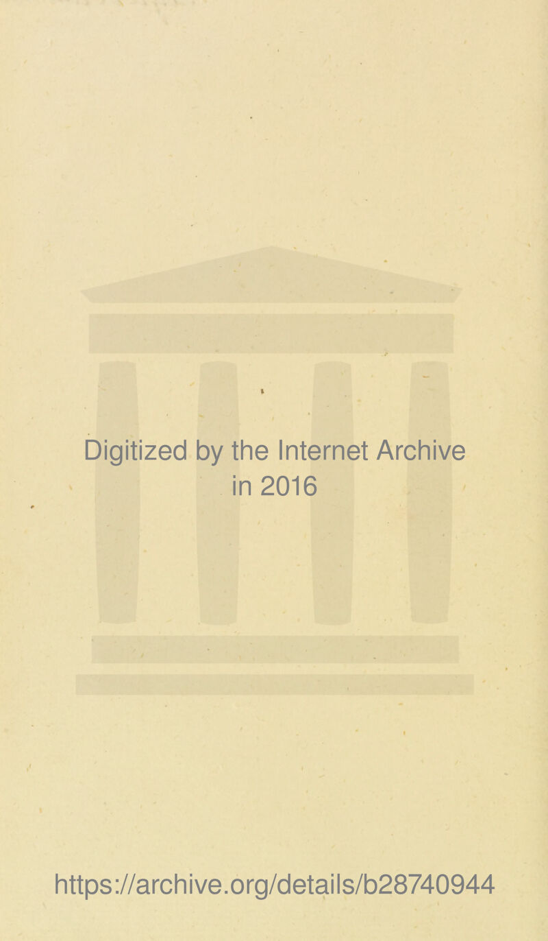 I Digitized by the Internet Archive in 2016 https ://arch i ve. org/detai Is/b28740944