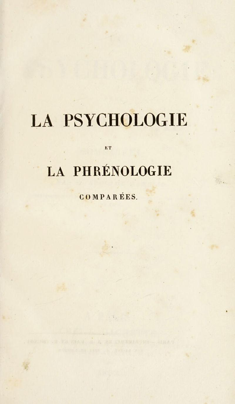 LA PSYCHOLOGIE ET LA PHRÉNOLOGIE COMPAREES.