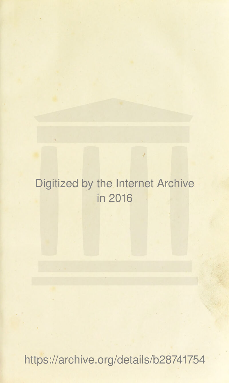 Digitized by the Internet Archive in 2016 https://archive.org/details/b28741754