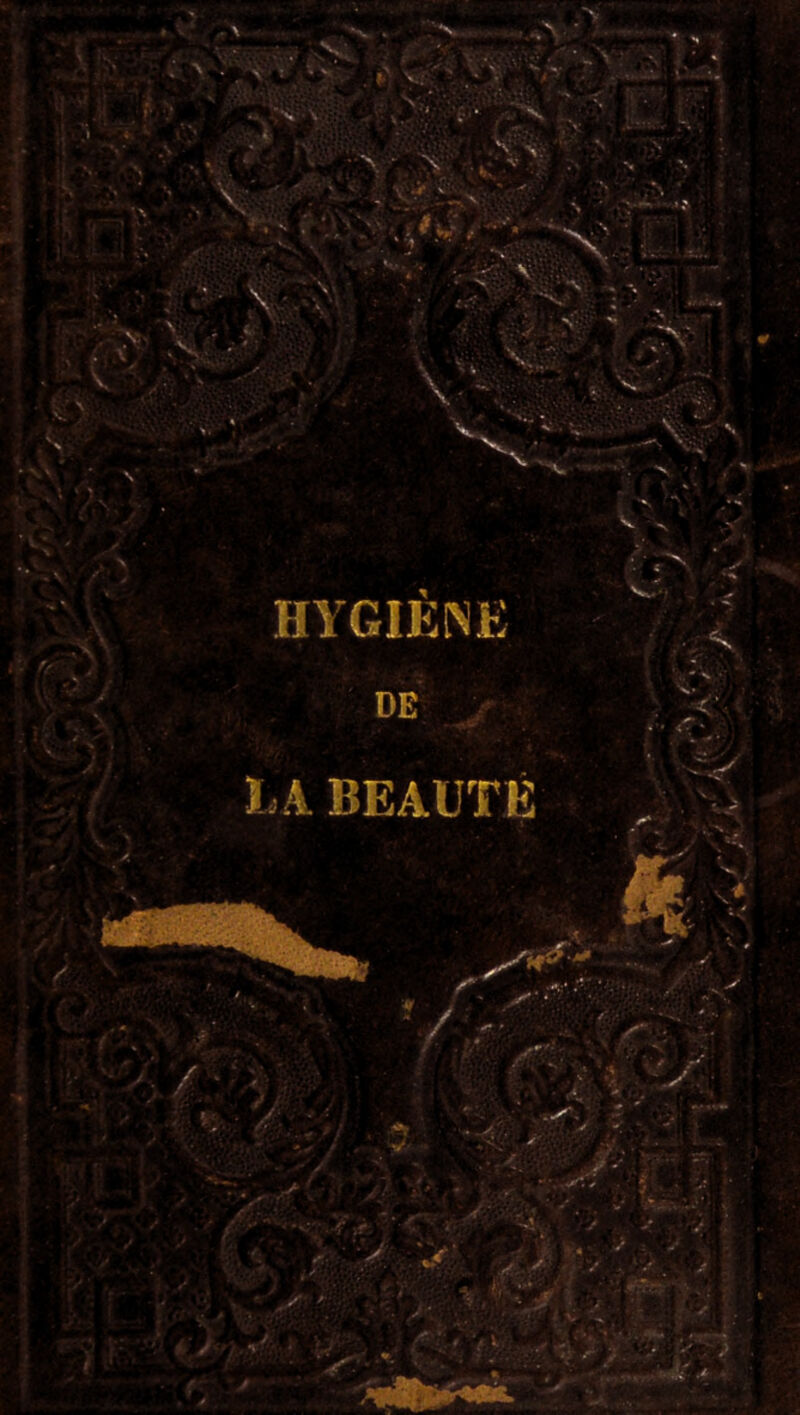 '■>« « ' ■ • ' . »■ V.; ' N- ■ ■ , S ■: ■: ■■■ N- V '■ p'; -,- ••'v V - P ' - .,X- • ' ■>: - V ^ HYGIEINE DE Là BEAUTÉ