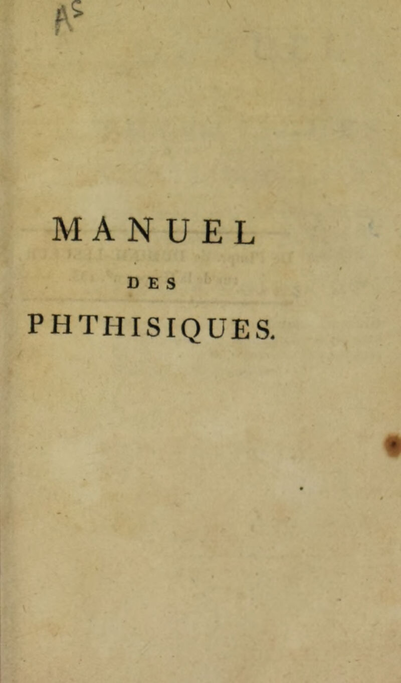 MANUEL DES PHTHISIQUES.