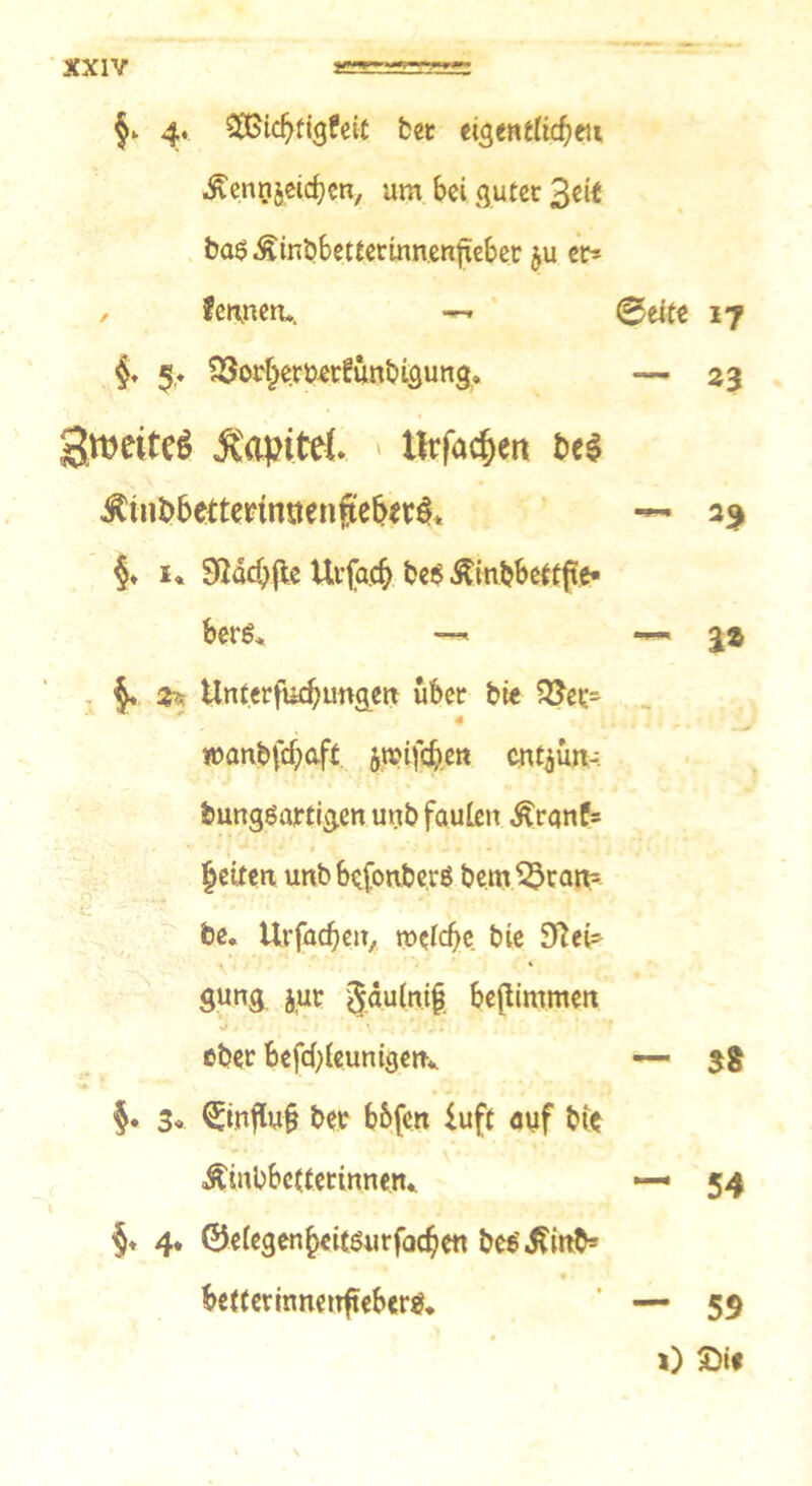 4. SBtdjfigfeif bet eigent(td)m ivennjeidjen, um bei flutet 3*it ba$Äinbbettertnnenfiebet ju et* , fermen*. — 0eite 17 §, 5* ^ot^eruetfünbigung» — 23 3tt>eiteö $apiteL » ttrfadjen bei $mb6ettertnttenftef>er|k — 2$ §• 1« 9>Zdc^flc Ut’facf) beS Äinbbettfte* ber$* —* —> iz Unterfliegungen übet bie ^?et- 4 »anb^aft jn?if<fcen ent^ün-, bungsartigen unb faulen ^ranfs * * .*4 •* . - » % ^ ■* ■ - , i « fetten unbbefonberä bem^tatt= fe be. Urfacbeit, meiere bie 3^e(- gunfl jut gguinif bestimmen j . *. . V’;: ober befd}ieumgen*. — 58 4 * §. 3* ^irtflu§ bet bbfett luft auf bie Ämbbctferinnem — 54 §♦ 4* ©e(egen£)eit6urfad?ett bee$inb= 4 < * betterinneufieberä* ’ — 5$ 0 £>if