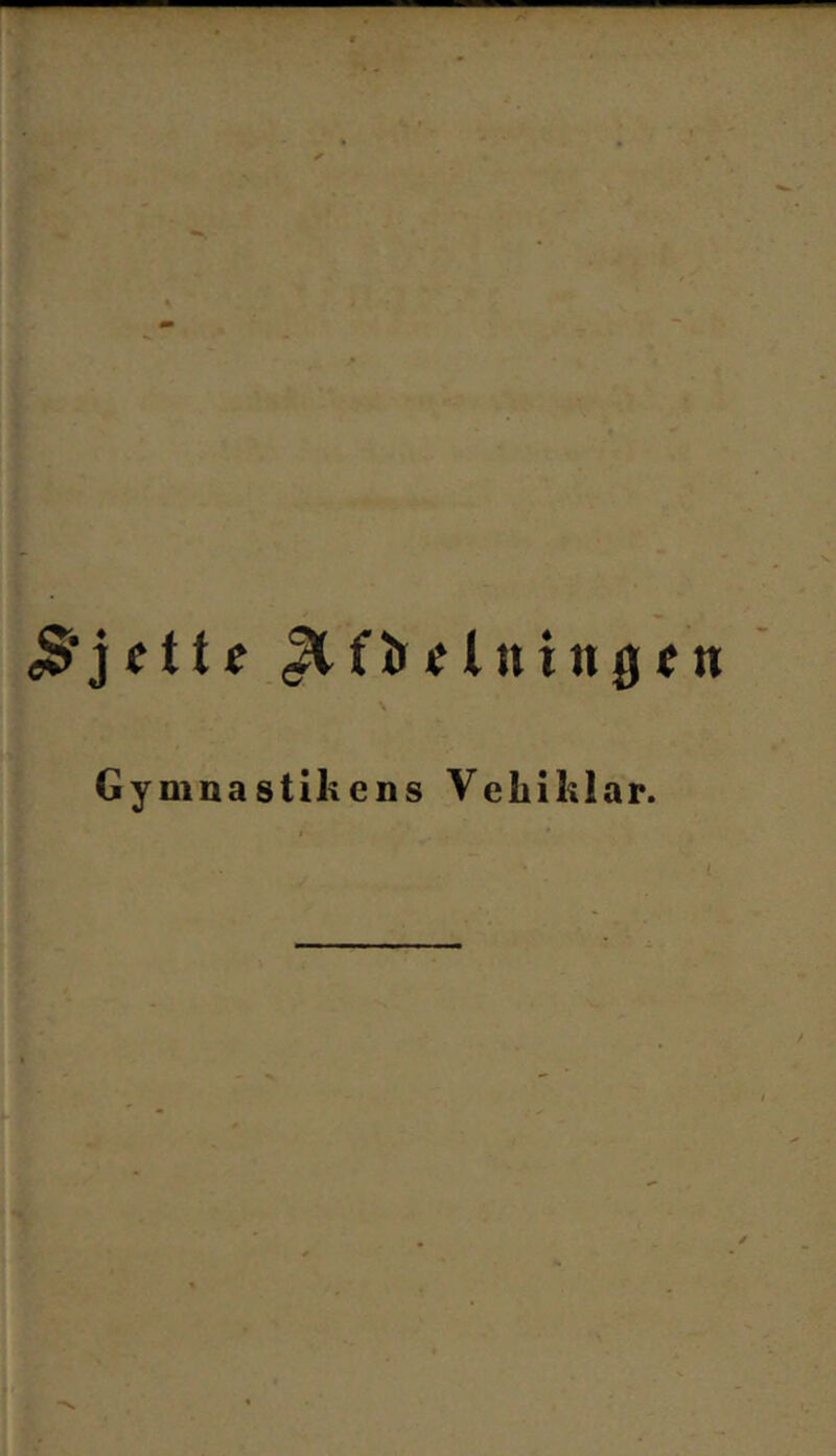 Gymnastikens Veliiklar.