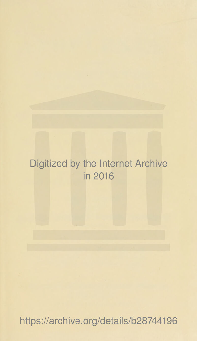 Digitized by the Internet Archive in 2016 https://archive.org/details/b28744196