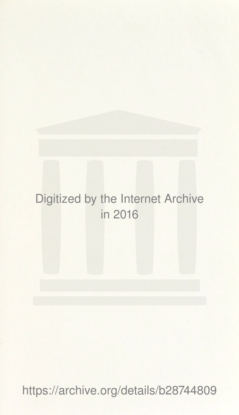 Digitized by the Internet Archive in 2016 https://archive.org/details/b28744809