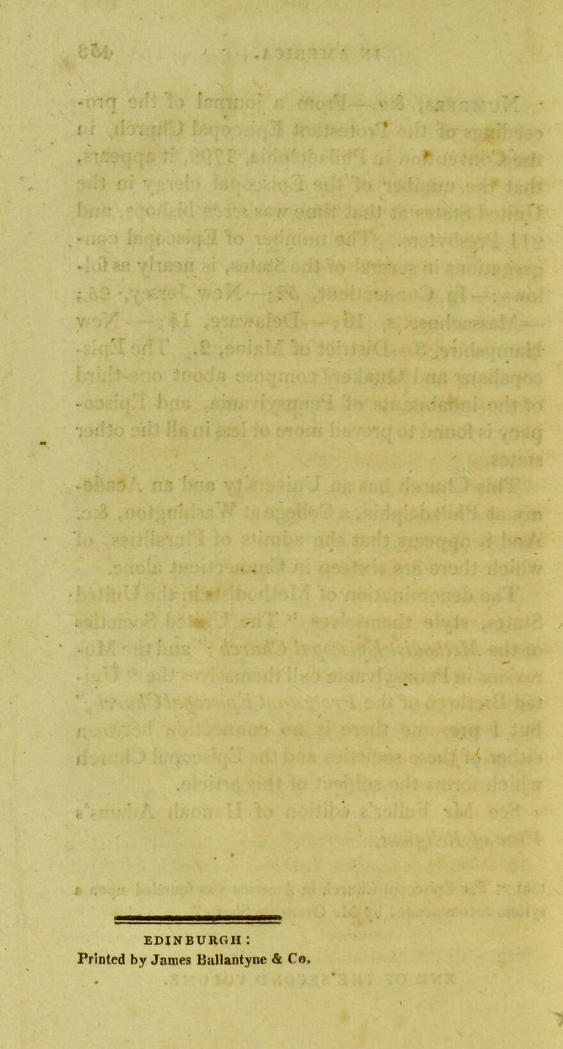 % / t) EDINBURGH : Printed by James Bullantyne &amp; Co.
