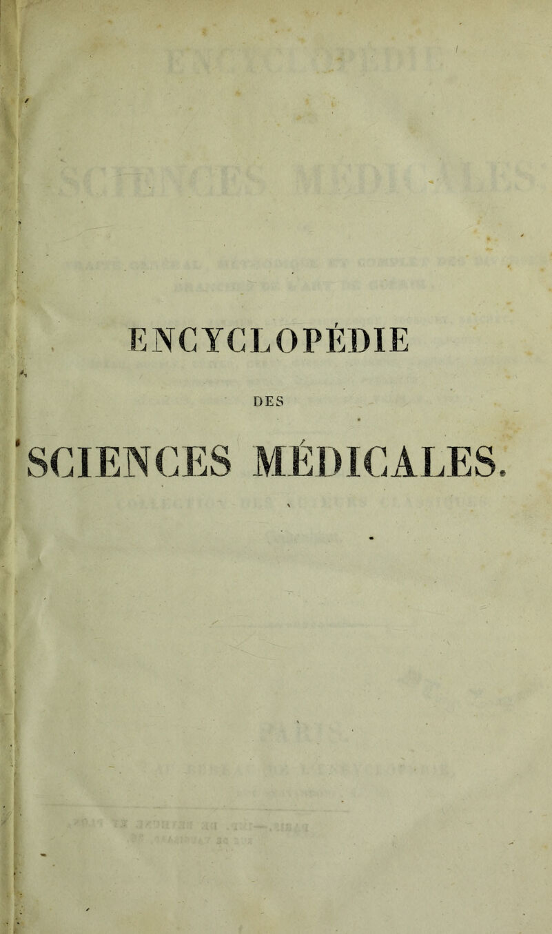 I ENCYCLOPÉDIE DES SCIENCES MÉDICALES