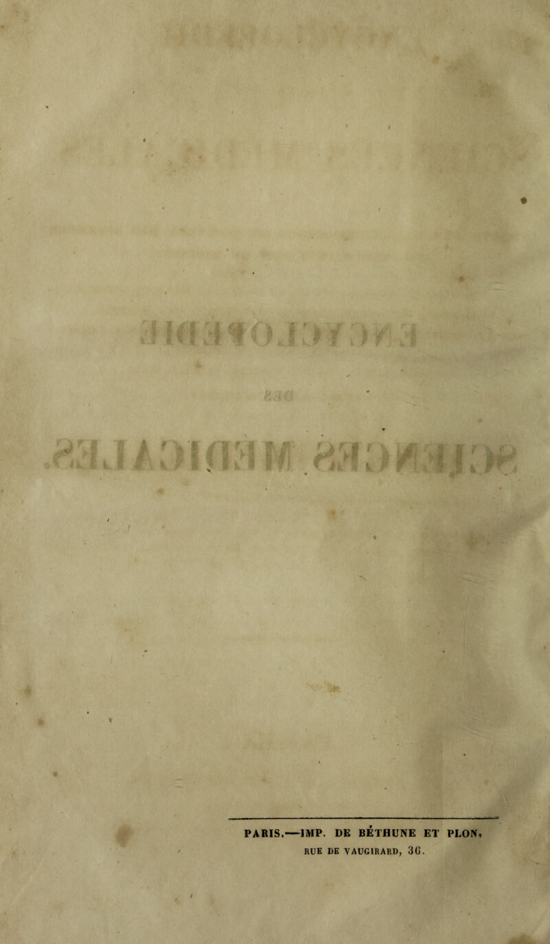 PARIS.—IMP. DE BÉTHUNE ET PLON, RUE DE YAUG1RARD, 3G.