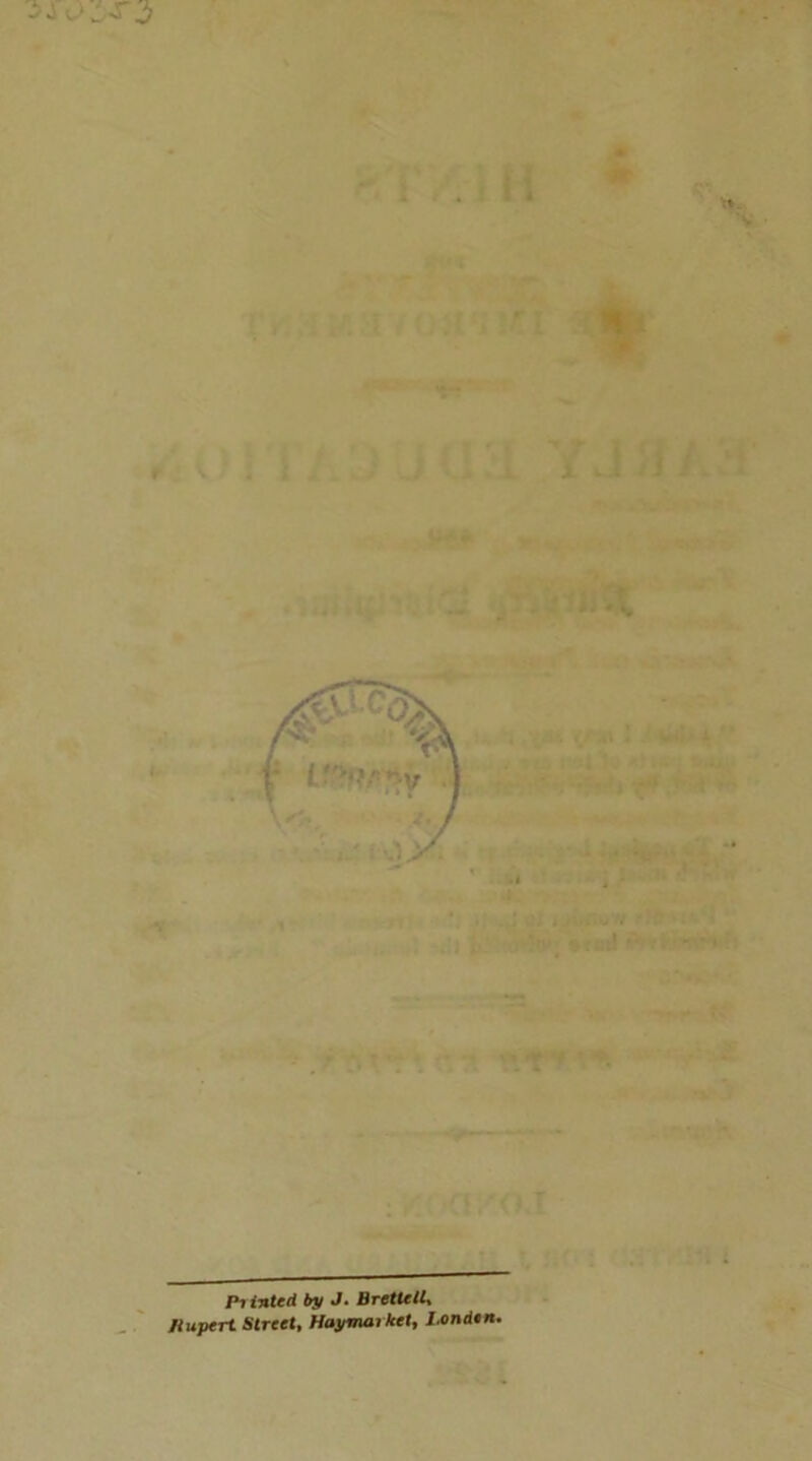\ n Pt inUd by J. BretUtl, Hupert Street, Haymarket, tonden,