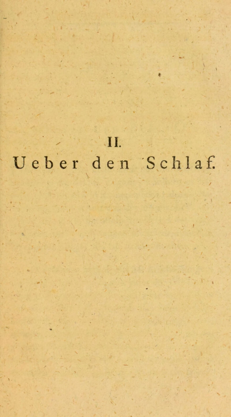 I .. / f / II. Ueber den Schlaf V -*■ i i ' »