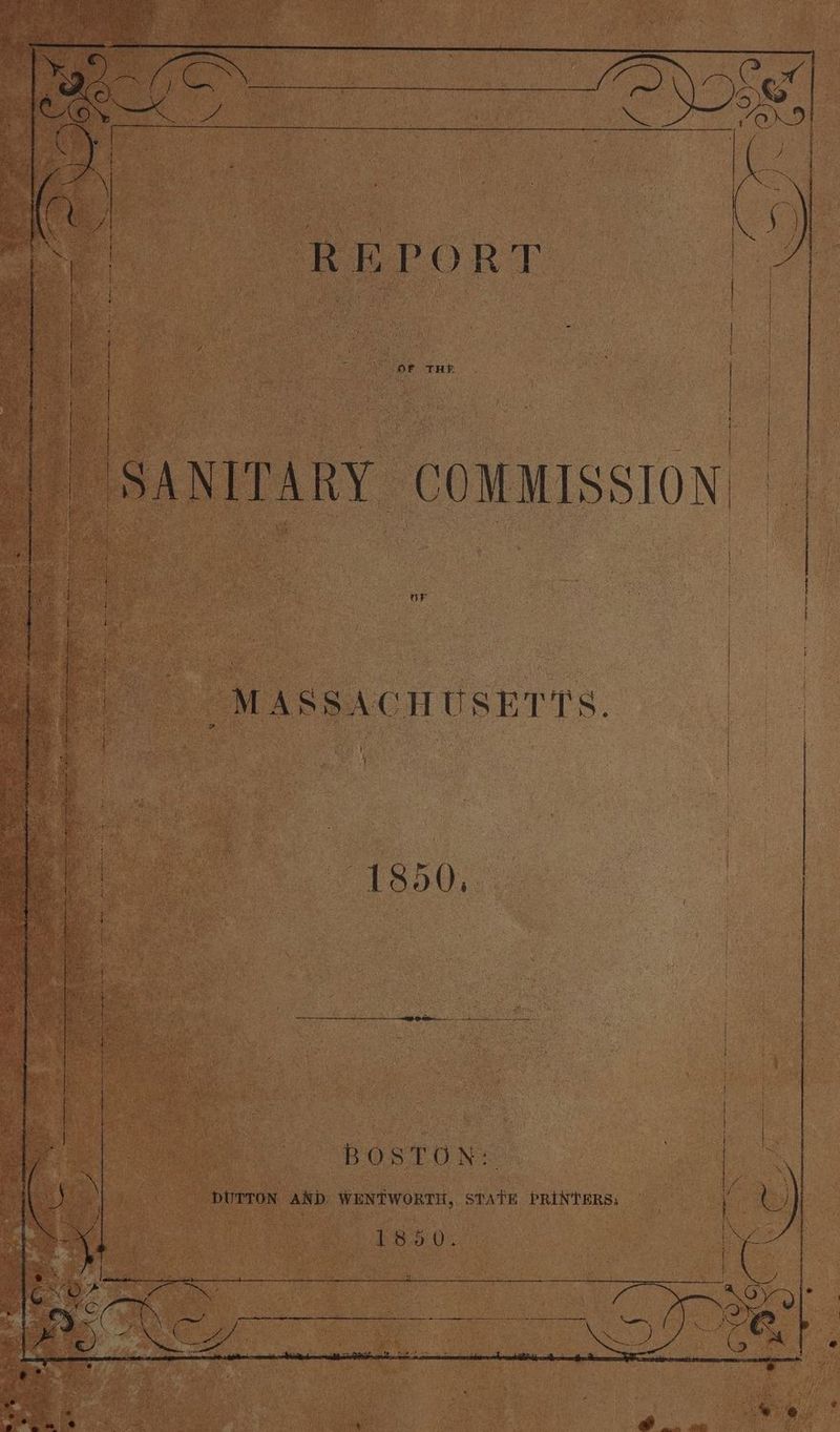 REPORT oe Ot THe. | ; a | | OF MASSACHUSETTS. appa alee tl eal hentgrd soe tape emt ar pe es ee fe ly a 1850,. BOSTON: DUTTON AND WENTWORTH, STATE PRINTERS: 1850.