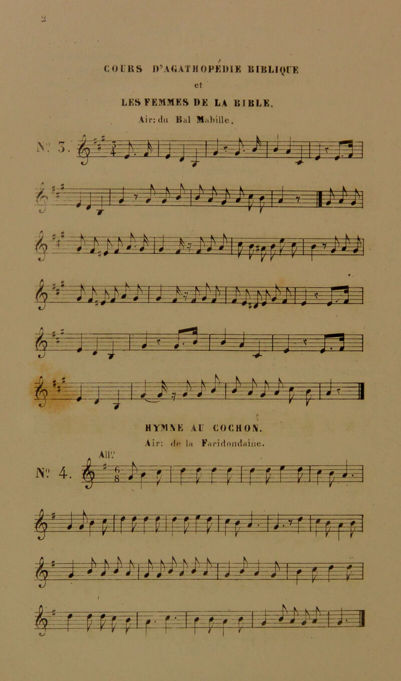 CO LUS D’AOATH OFEDIE BIBLIOIK et LES FEMMES DK LA BIBLE. Air: du Bal Mabille. ,v' 3. * A - ? ■a — Trr S f 4 Air: de la Faridondaiue. Air: N? 4. #—# iE ^4- .4jst-11f pj^i =fc * ^ ~~f rr ^ Pp- P -^ÊÉêËM