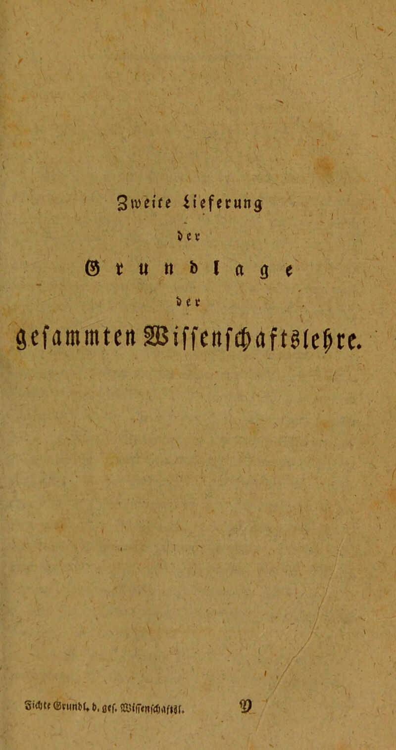 3\veife Lieferung i Ux © t u ti b l a g e 5 e X gefammtett SBiffenf^aft^cfcc. ' - ■ ' • ' t 5'<*)U ©vunfct* t>, flef.