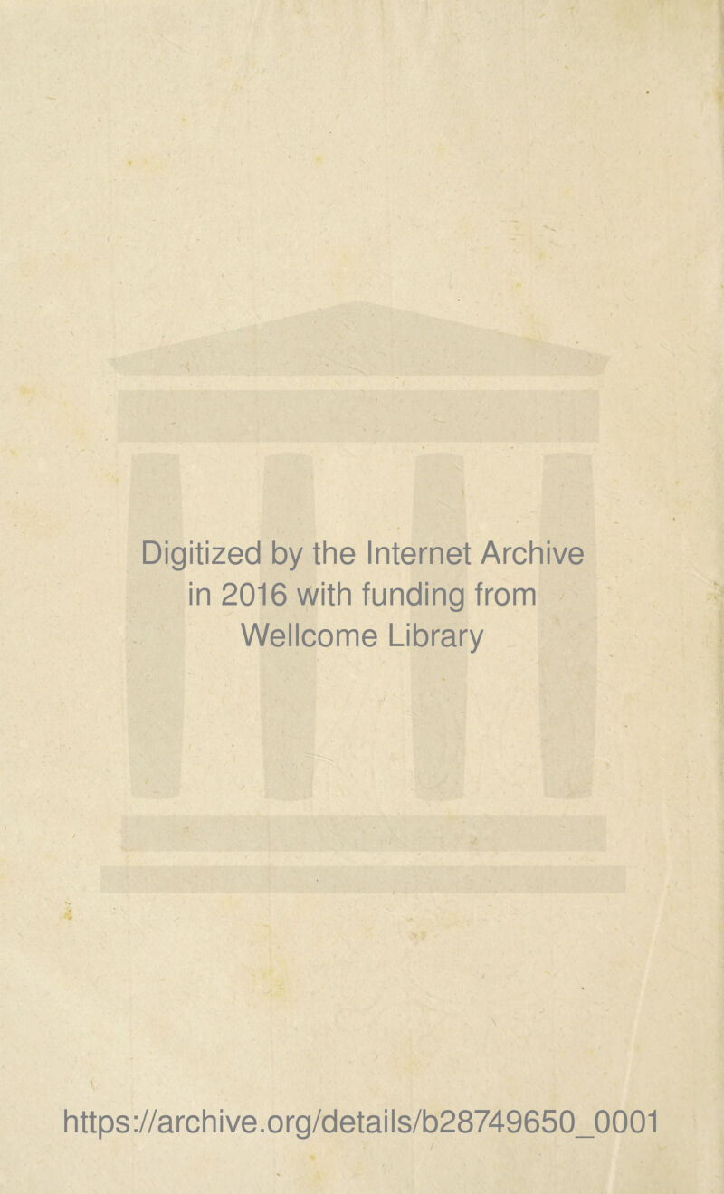 \ V Digitized by the Internet Archive in 2016 with funding from Wellcome Library l \ https://archive.org/details/b28749650_0001