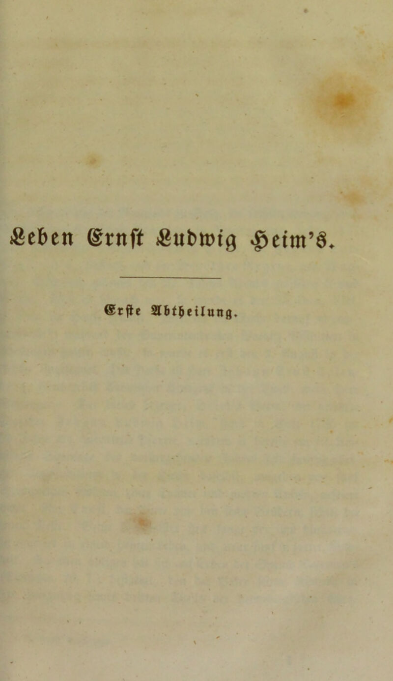 iSebett @rnff iSubtotg ^ctrn’ö. @rfte 2l&t(jeilunß.
