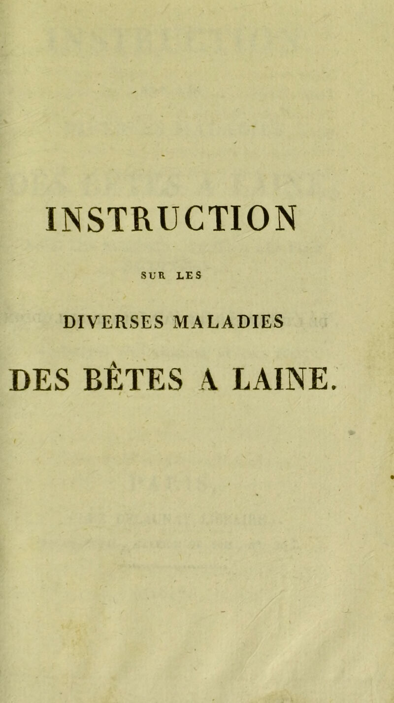 SUR LES DIVERSES MALADIES DES BÊTES A LAINE.