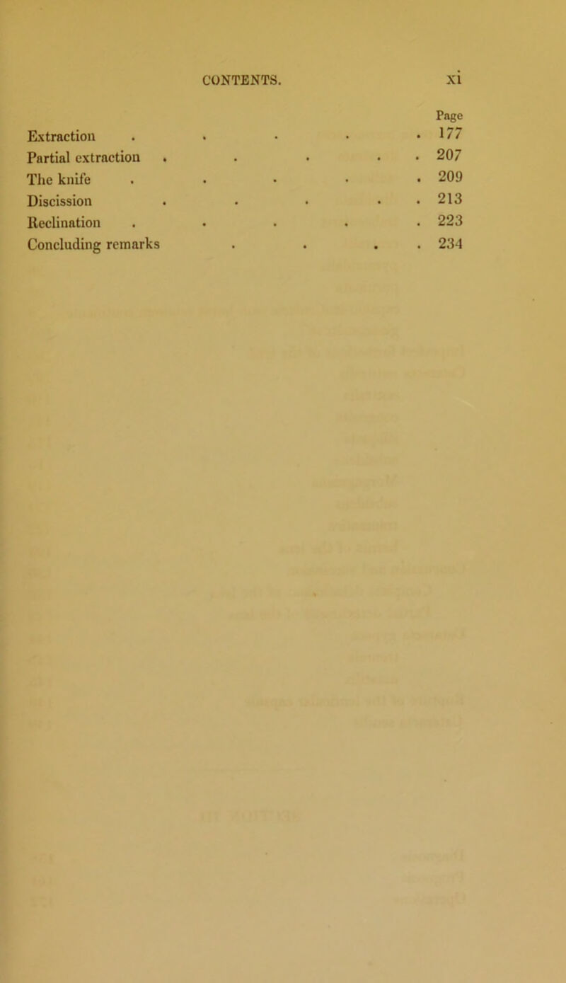 Page Extraction . . • • .17/ Partial extraction . . • • 207 The knife ..... 209 Discission . . • . . 213 Reclination ..... 223 Concluding remarks . . . 234