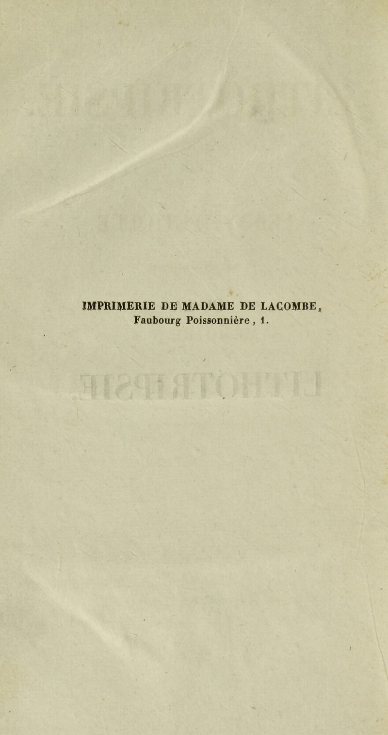 IMPRIMERIE DE MADAME DE LACOMBE, Faubourg Poissonnière, i.