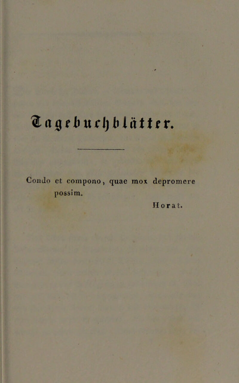 ConJo et compono, quac mox depromere possim. II o rat.