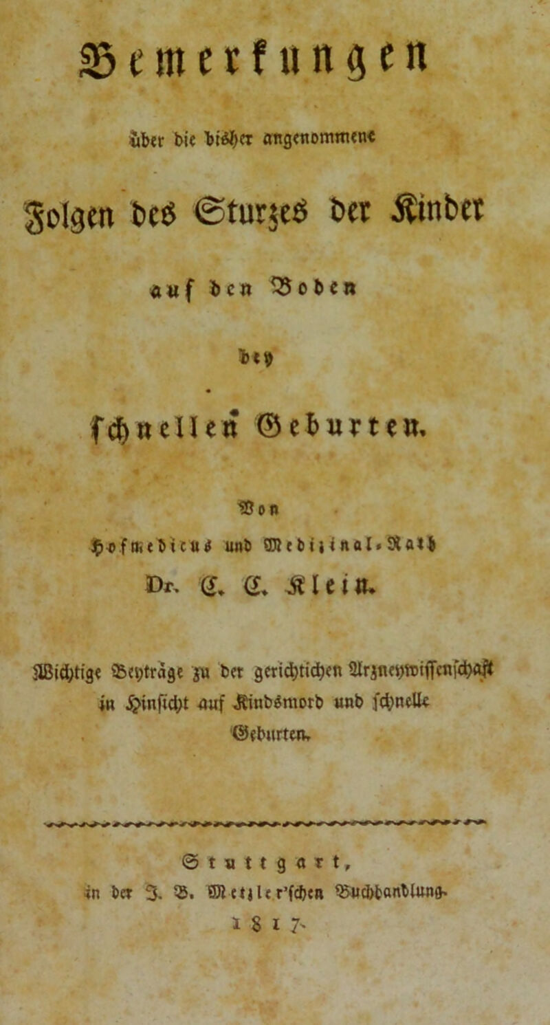 1 m c r f u n g e n ibtr bic fmgtnomnun« Solgen bcß ^turjeö öer Äinb« dufbcn ^obcn fernen«« ©eburte». tOan ^^^.fatbUutf unb ®ltbii4nal*Salb Dr> (J, d. J^leitt. SBid^tig« 9S«;tragt sa bft geti^ticben 2lrifl«)tt)iffcnfd)(ift itt 5?infid;t 4uf Jtinbömorb unb '@«bHrt«w ©t«ttg«Tt, in be? 5. GBttjl« r’fcbcB ^&Hd[)fcanblunft. 18 17'